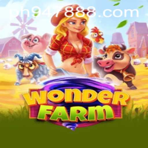 Exploring the Enchanting World of WonderFarm and the Magic of Ph947